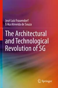 Architectural and Technological Revolution of 5g