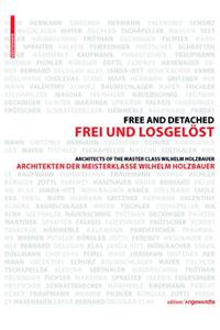 Frei Und Losgelöst / Free and Detached