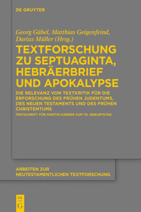 Textforschung Zu Septuaginta, Hebräerbrief Und Apokalypse