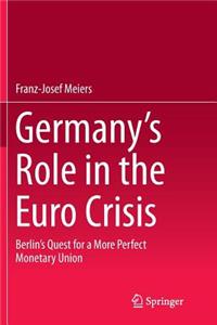 Germany's Role in the Euro Crisis