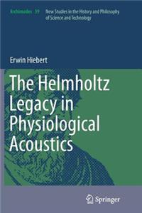 Helmholtz Legacy in Physiological Acoustics
