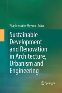Sustainable Development and Renovation in Architecture, Urbanism and Engineering