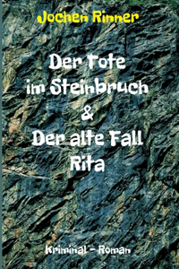 Der Tote im Steinbruch & Der alte Fall Rita