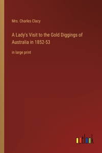 Lady's Visit to the Gold Diggings of Australia in 1852-53