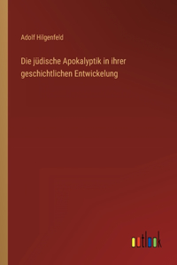 jüdische Apokalyptik in ihrer geschichtlichen Entwickelung