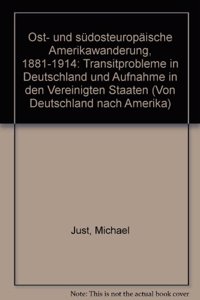 Ost- Und Sudosteuropaische Amerikawanderung 1881-1914