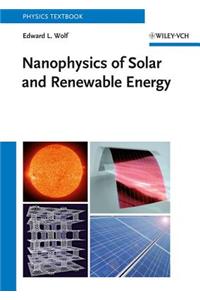 Nanophysics of Solar and Renewable Energy