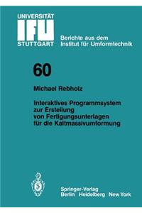 Interaktives Programmsystem Zur Erstellung Von Fertigungsunterlagen Für Die Kaltmassivumformung