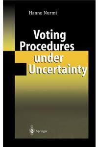 Voting Procedures Under Uncertainty