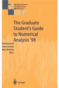 The Graduate Student's Guide to Numerical Analysis '98