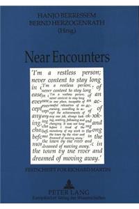 Near Encounters