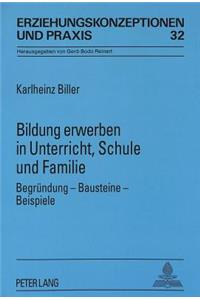 Bildung erwerben in Unterricht, Schule und Familie