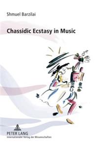Chassidic Ecstasy in Music