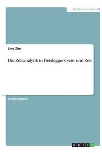 Die Zeitanalytik in Heideggers Sein und Zeit