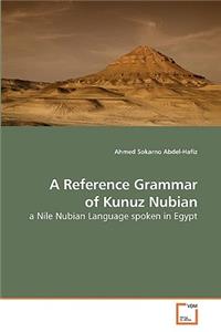 A Reference Grammar of Kunuz Nubian