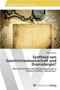 Synthese von Geschichtswissenschaft und Dramaturgie?