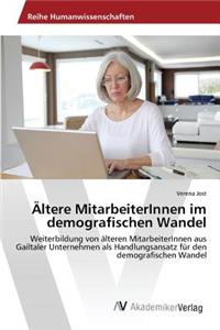 Ältere MitarbeiterInnen im demografischen Wandel