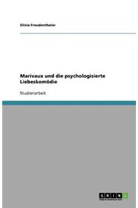 Marivaux und die psychologisierte Liebeskomödie