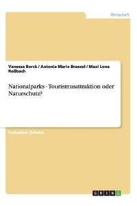 Nationalparks - Tourismusattraktion oder Naturschutz?