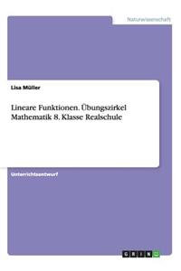 Lineare Funktionen. Übungszirkel Mathematik 8. Klasse Realschule