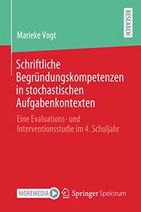 Schriftliche Begründungskompetenzen in stochastischen Aufgabenkontexten