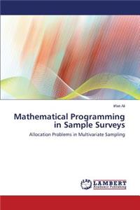 Mathematical Programming in Sample Surveys