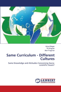 Same Curriculum - Different Cultures