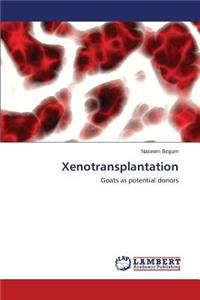 Xenotransplantation