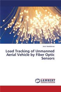 Load Tracking of Unmanned Aerial Vehicle by Fiber Optic Sensors