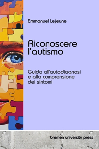 Riconoscere l'autismo: Guida all'autodiagnosi e alla comprensione dei sintomi