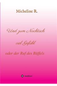Und zum Nachtisch viel Gefühl