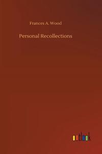 Personal Recollections