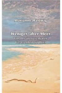 Weniger, aber Meer