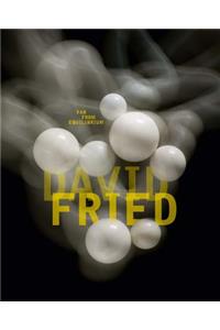 David Fried: Far from Equilibrium