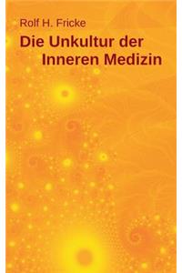 Unkultur der Inneren Medizin