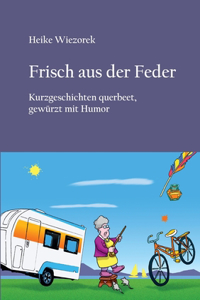 Frisch aus der Feder