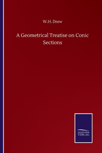 Geometrical Treatise on Conic Sections