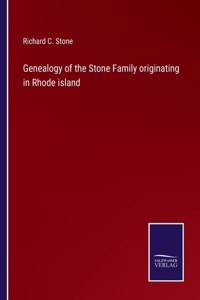 Genealogy of the Stone Family originating in Rhode island