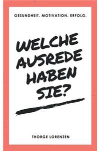 Welche Ausrede haben Sie?