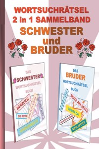 WORTSUCHRÄTSEL 2 in 1 SAMMELBAND SCHWESTER und BRUDER