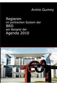 Regieren im politischen System der BRD am Beispiel der Agenda 2010