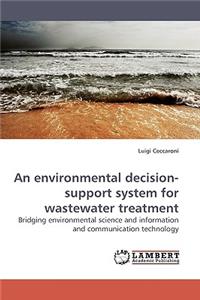 An environmental decision-support system for wastewater treatment