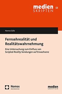 Fernsehrealitat Und Realitatswahrnehmung
