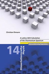 Lattice QCD Calculation of the Charmonium Spectrum