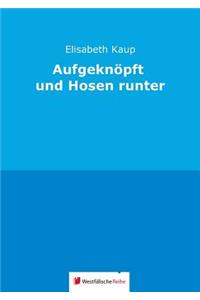 Aufgeknöpft Und Hosen Runter