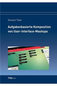 Aufgabenbasierte Komposition von User-Interface-Mashups