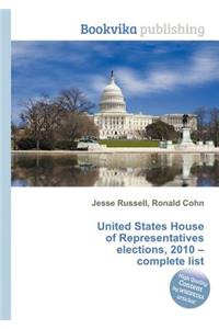United States House of Representatives Elections, 2010 - Complete List