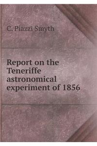 Report on the Teneriffe Astronomical Experiment of 1856
