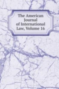 American Journal of International Law, Volume 16