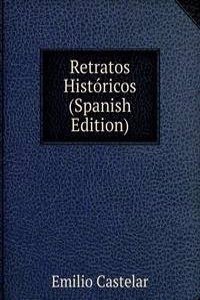 Retratos Historicos (Spanish Edition)